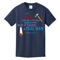 It Takes A Real Man To Be A Tool Dad  Kids T-Shirt