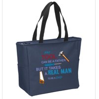 It Takes A Real Man To Be A Tool Dad  Zip Tote Bag