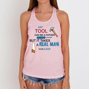 It Takes A Real Man To Be A Tool Dad  Women's Knotted Racerback Tank