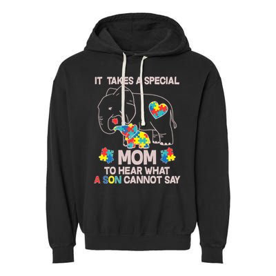 It Takes A Special Mom To Hear What A Son Cannot Say Garment-Dyed Fleece Hoodie