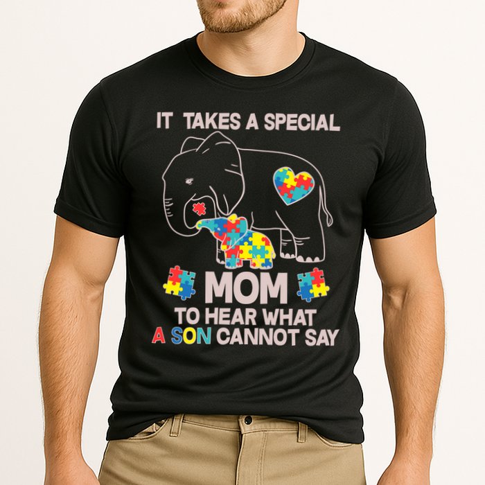 It Takes A Special Mom To Hear What A Son Cannot Say Cooling Performance Crew T-Shirt
