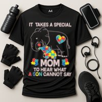 It Takes A Special Mom To Hear What A Son Cannot Say Cooling Performance Crew T-Shirt