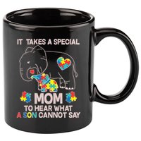 It Takes A Special Mom To Hear What A Son Cannot Say 11oz C Handle Ceramic Mug