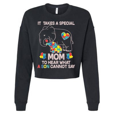 It Takes A Special Mom To Hear What A Son Cannot Say Cropped Pullover Crew