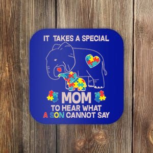 It Takes A Special Mom To Hear What A Son Cannot Say Coaster