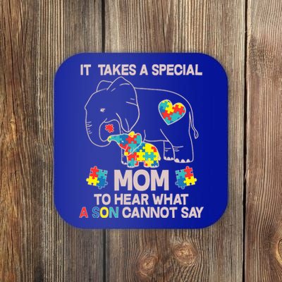 It Takes A Special Mom To Hear What A Son Cannot Say Coaster