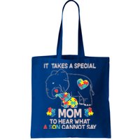 It Takes A Special Mom To Hear What A Son Cannot Say Tote Bag