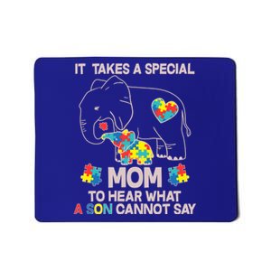 It Takes A Special Mom To Hear What A Son Cannot Say Mousepad