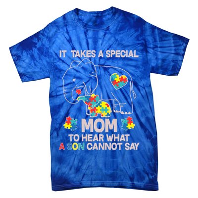 It Takes A Special Mom To Hear What A Son Cannot Say Tie-Dye T-Shirt