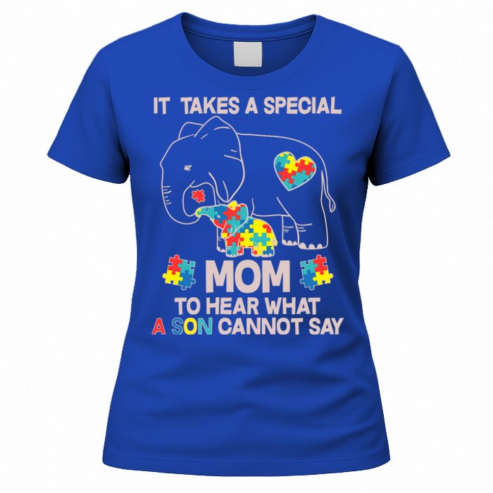 It Takes A Special Mom To Hear What A Son Cannot Say Women's T-Shirt