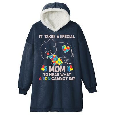 It Takes A Special Mom To Hear What A Son Cannot Say Hooded Wearable Blanket