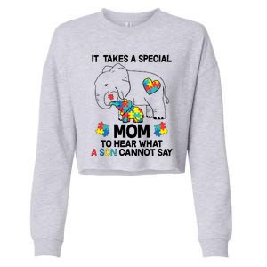 It Takes A Special Mom To Hear What A Son Cannot Say Cropped Pullover Crew