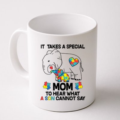 It Takes A Special Mom To Hear What A Son Cannot Say Coffee Mug