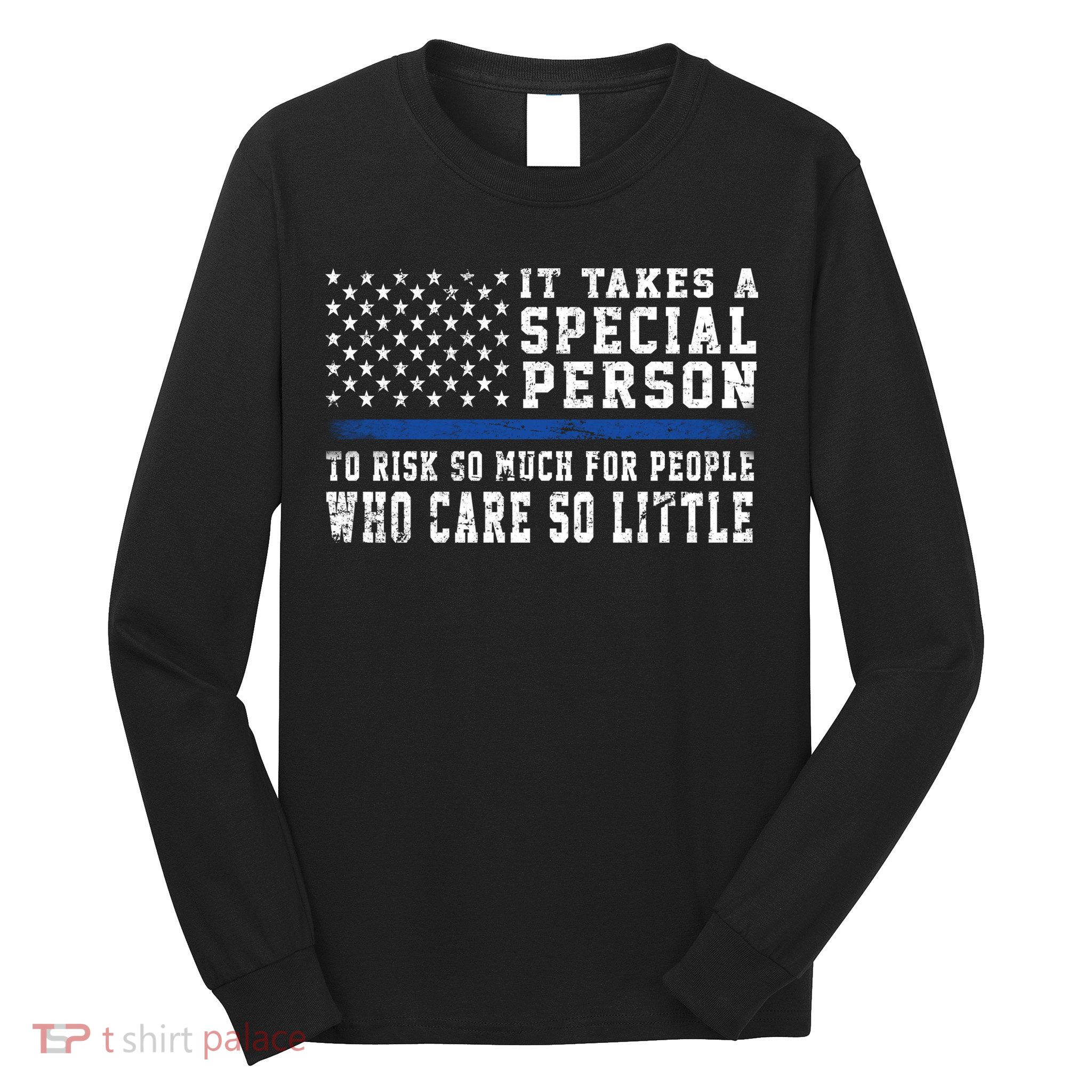 It Takes A Special Person To Be A Police Officer Long Sleeve Shirt