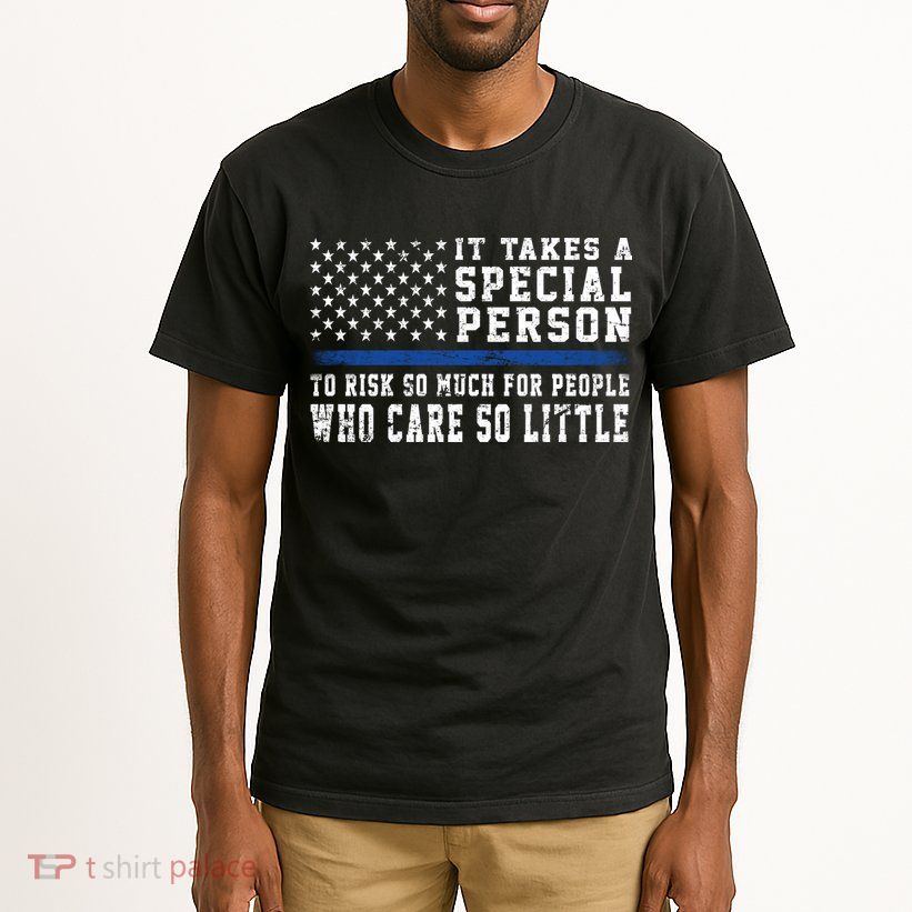It Takes A Special Person To Be A Police Officer Tall T-Shirt