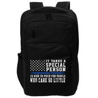 It Takes A Special Person To Be A Police Officer Impact Tech Backpack