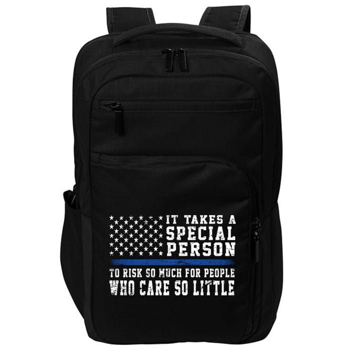 It Takes A Special Person To Be A Police Officer Impact Tech Backpack