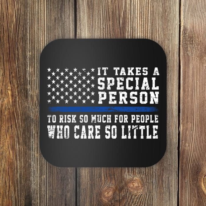 It Takes A Special Person To Be A Police Officer Coaster