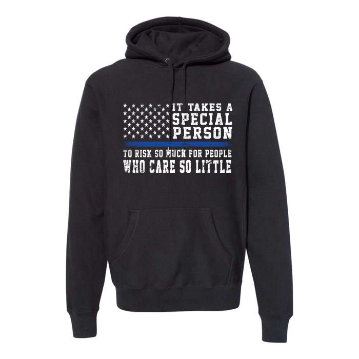 It Takes A Special Person To Be A Police Officer Premium Hoodie