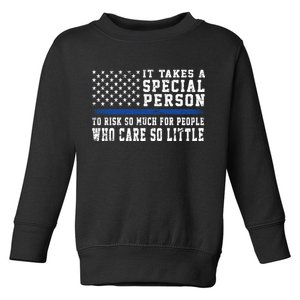 It Takes A Special Person To Be A Police Officer Toddler Sweatshirt