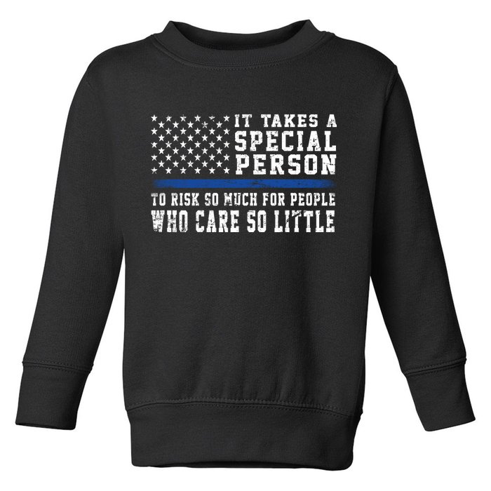 It Takes A Special Person To Be A Police Officer Toddler Sweatshirt