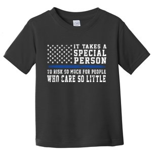 It Takes A Special Person To Be A Police Officer Toddler T-Shirt