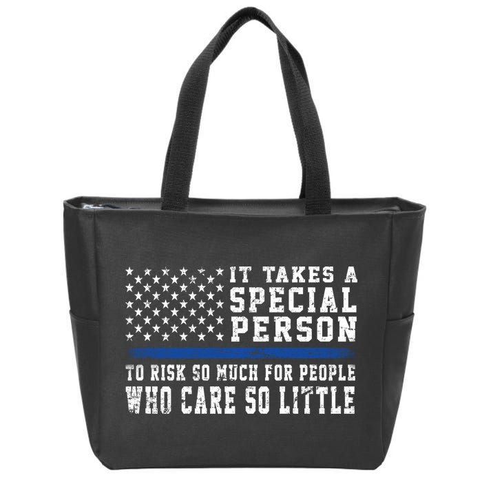 It Takes A Special Person To Be A Police Officer Zip Tote Bag