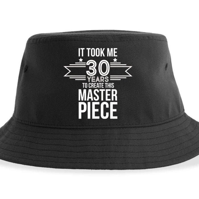 It Took Me 30 Years To Create This Masterpiece 30th Birthday Sustainable Bucket Hat