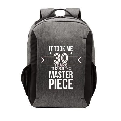 It Took Me 30 Years To Create This Masterpiece 30th Birthday Vector Backpack