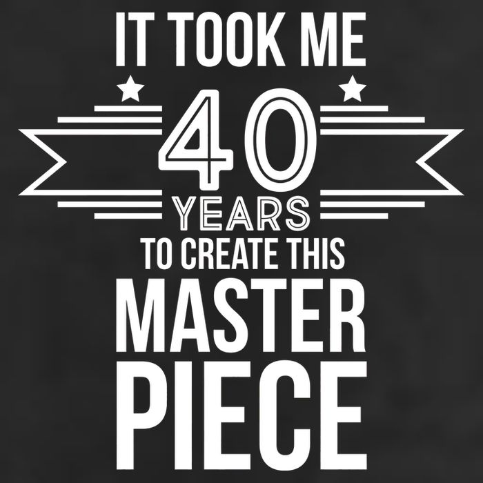 It Took Me 40 Years To Create This Masterpiece 40th Birthday Garment-Dyed Fleece Hoodie