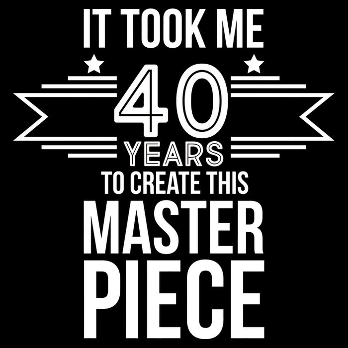 It Took Me 40 Years To Create This Masterpiece 40th Birthday Cropped Pullover Crew