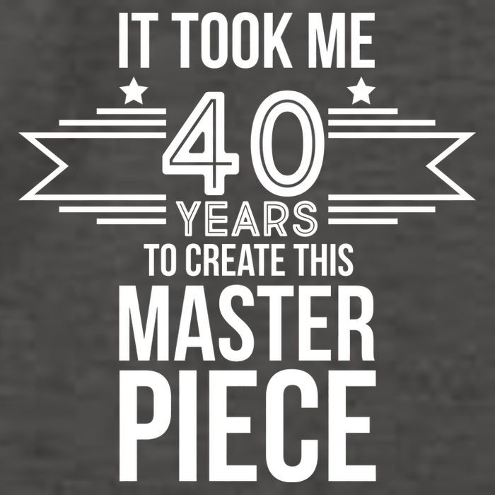 It Took Me 40 Years To Create This Masterpiece 40th Birthday Vector Backpack