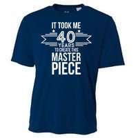 It Took Me 40 Years To Create This Masterpiece 40th Birthday Cooling Performance Crew T-Shirt