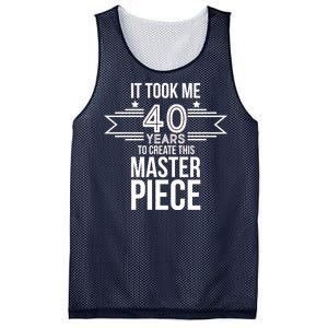 It Took Me 40 Years To Create This Masterpiece 40th Birthday Mesh Reversible Basketball Jersey Tank