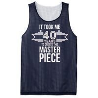 It Took Me 40 Years To Create This Masterpiece 40th Birthday Mesh Reversible Basketball Jersey Tank