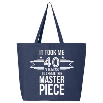 It Took Me 40 Years To Create This Masterpiece 40th Birthday 25L Jumbo Tote