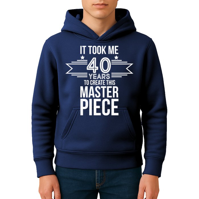 It Took Me 40 Years To Create This Masterpiece 40th Birthday Kids Hoodie