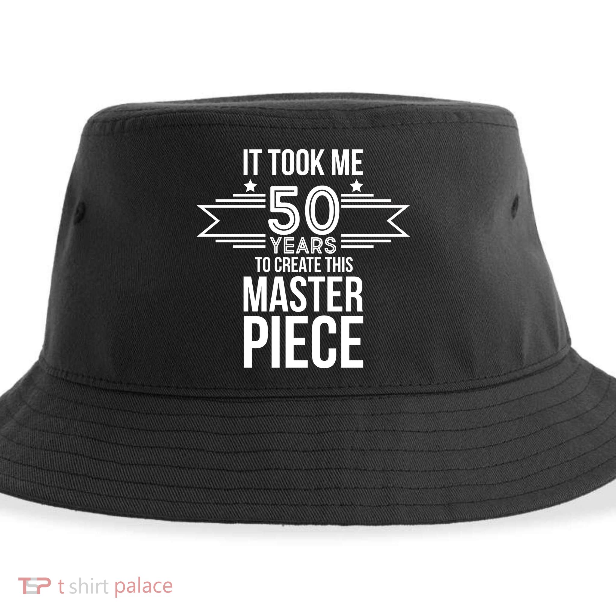 It Took Me 50 Years To Create This Masterpiece 50th Birthday Sustainable Bucket Hat