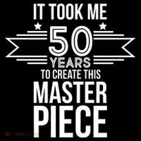 It Took Me 50 Years To Create This Masterpiece 50th Birthday Flatbill Hat