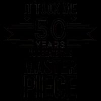 It Took Me 50 Years To Create This Masterpiece 50th Birthday 16oz Travel Tumbler
