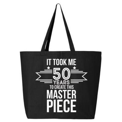 It Took Me 50 Years To Create This Masterpiece 50th Birthday 25L Jumbo Tote