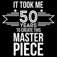 It Took Me 50 Years To Create This Masterpiece 50th Birthday Wool Snapback Cap