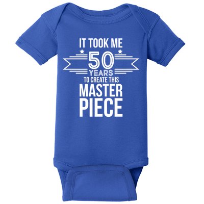 It Took Me 50 Years To Create This Masterpiece 50th Birthday Baby Bodysuit