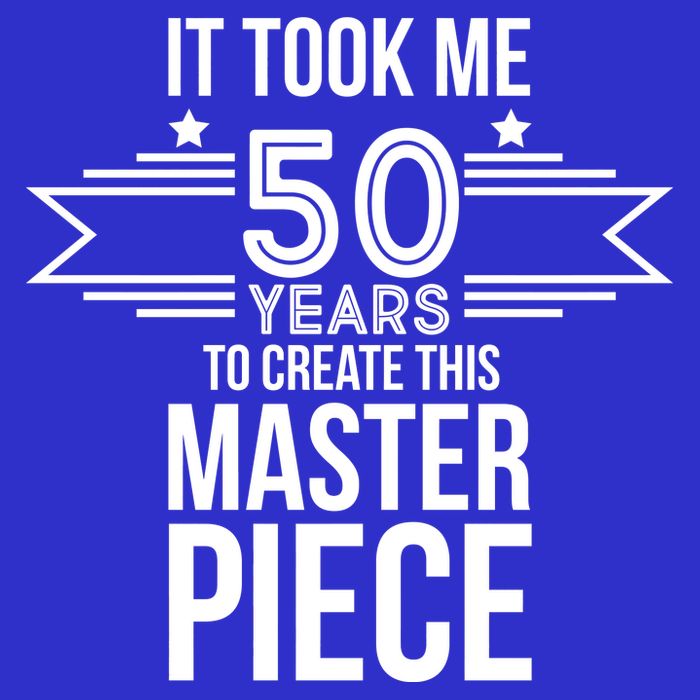 It Took Me 50 Years To Create This Masterpiece 50th Birthday Tank Top