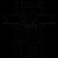 It Took Me 60 Years To Create This Masterpiece 60th Birthday 16oz Travel Tumbler