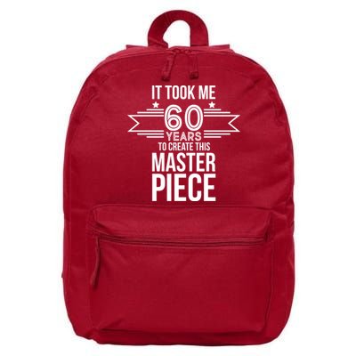 It Took Me 60 Years To Create This Masterpiece 60th Birthday 16 in Basic Backpack