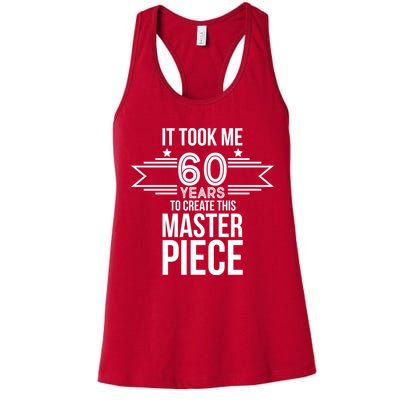 It Took Me 60 Years To Create This Masterpiece 60th Birthday Womens Tank Top