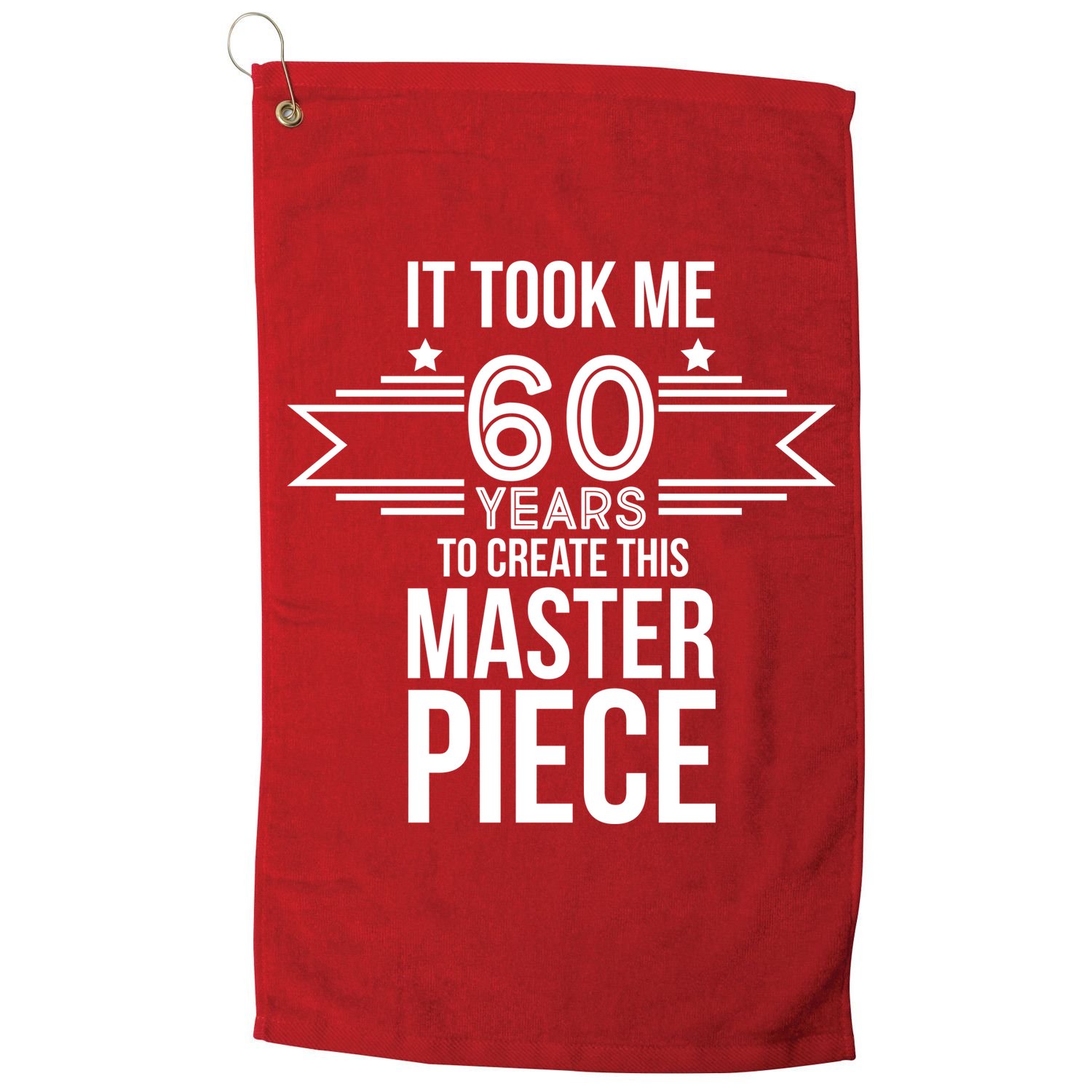 It Took Me 60 Years To Create This Masterpiece 60th Birthday Golf Towel