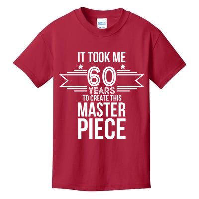 It Took Me 60 Years To Create This Masterpiece 60th Birthday Kids T-Shirt