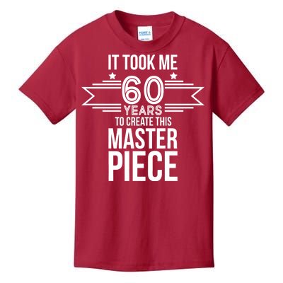 It Took Me 60 Years To Create This Masterpiece 60th Birthday Kids T-Shirt